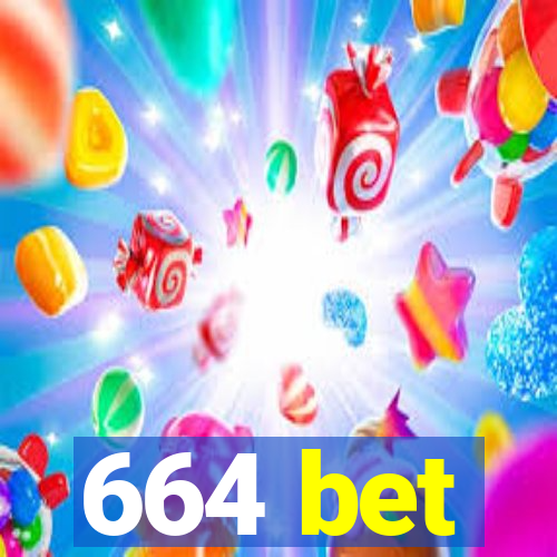 664 bet